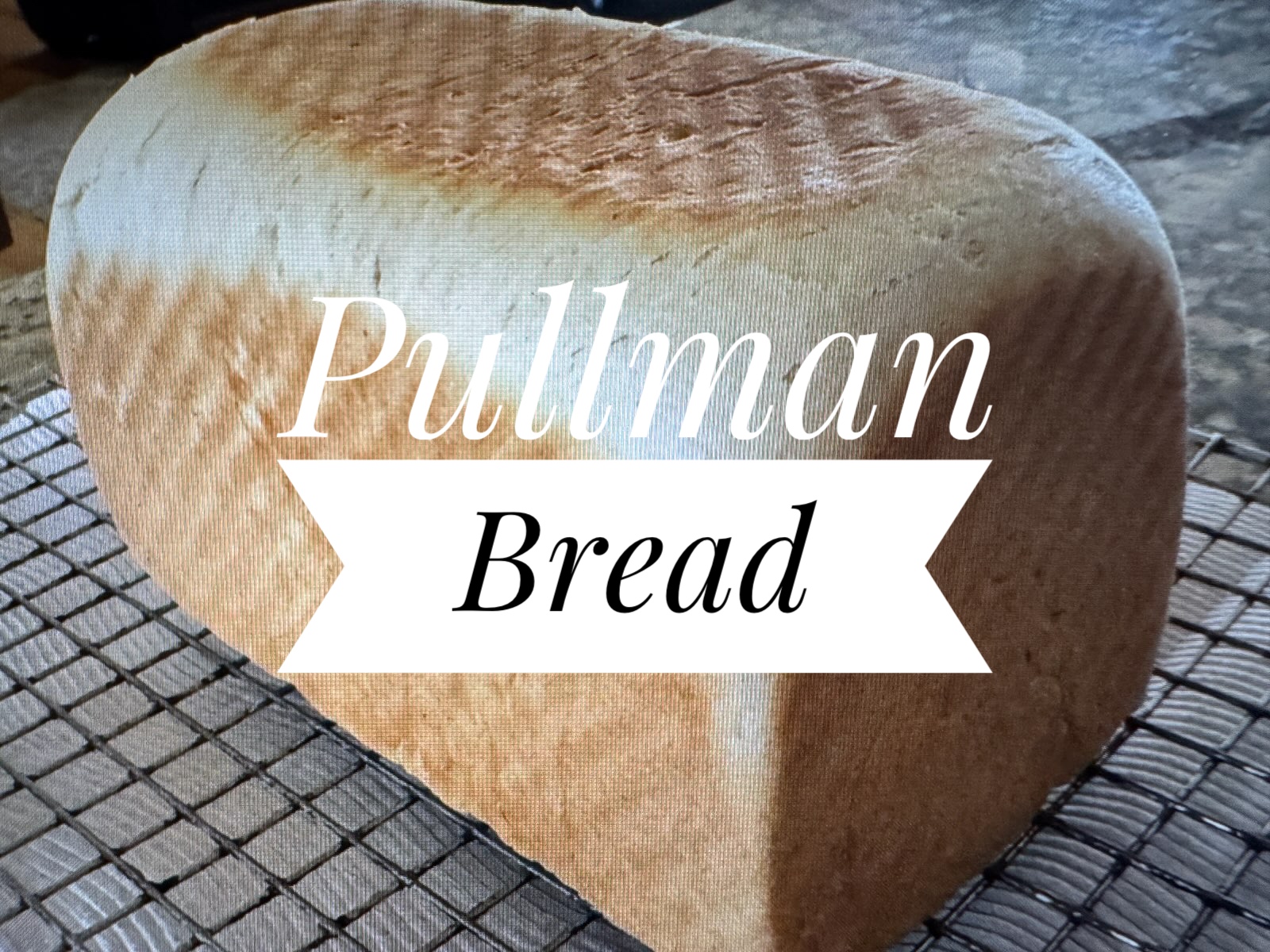 Pullman Bread