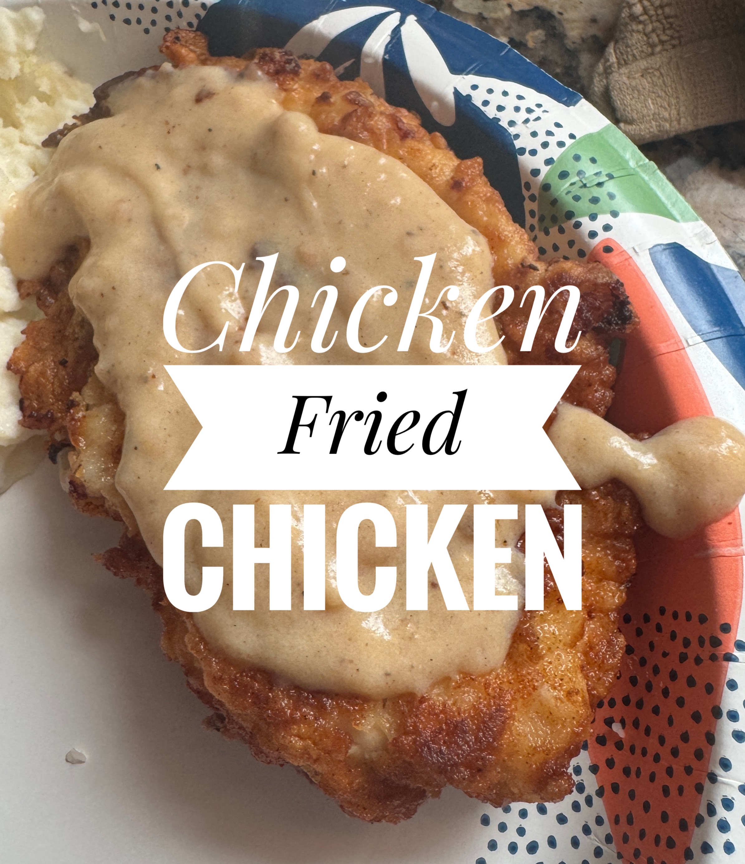 Chicken Fried Chicken